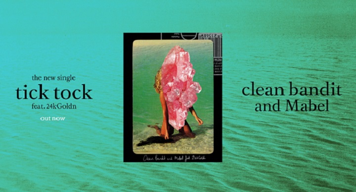 -“Tick Tock” feat. 24k Golden, nuevo sencillo de Clean Bandit junto con Mabel.