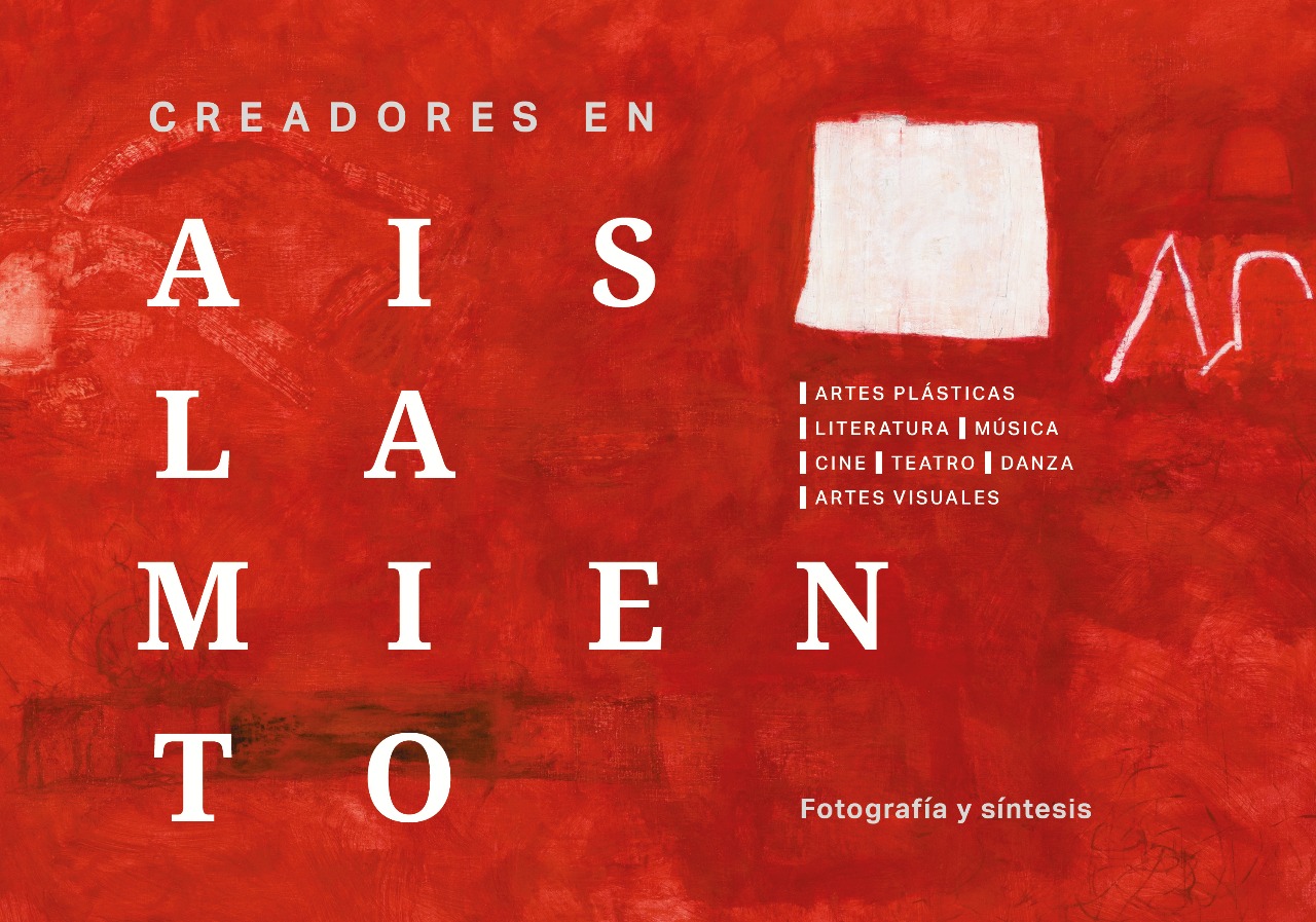 -“Creadores en Aislamiento”: libro que reúne la reflexión de más de 120 creadores de 12 países.