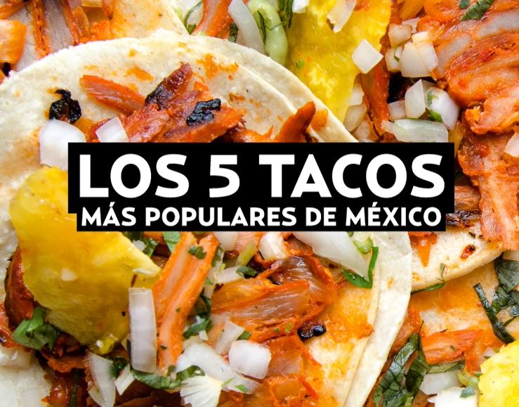 Los 5 tacos más populares de México