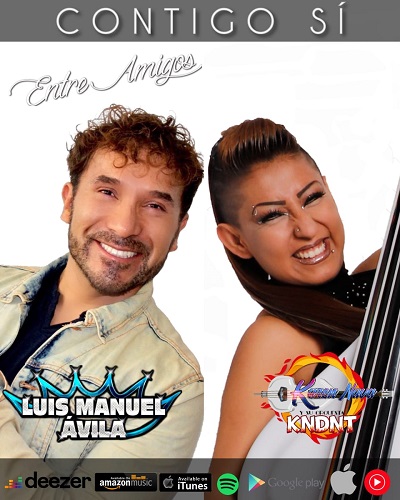 “Contigo sí”: versión cumbia de Luis Manuel Ávila ft. Karen Nava y su Orquesta KNDNT.