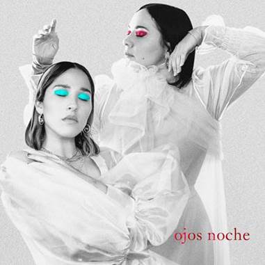 -Elsa y Elmar lanza nueva versión de “Ojos Noche” en colaboración con Carla Morrison.