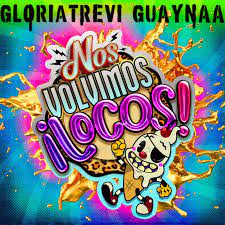 Gloria Trevi lanzó “Nos Volvimos Locos” junto con el puertorriqueño Guaynaa