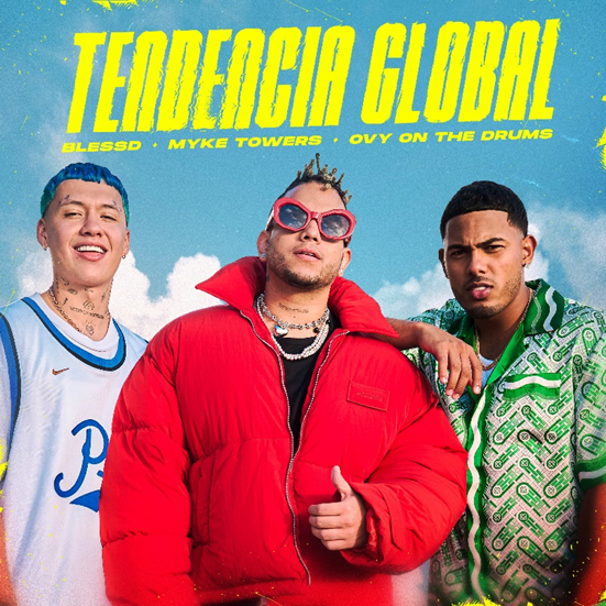 “Tendencia Global” Feat. Mike Towers: nuevo sencillo de Blessd