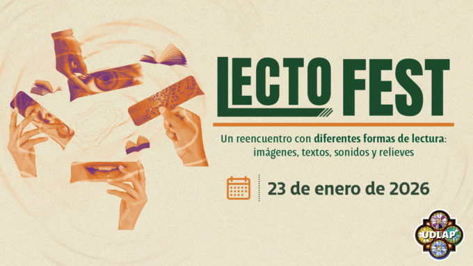 La UDLAP invita al LectoFest, un espacio para descubrir todo lo que puedes leer