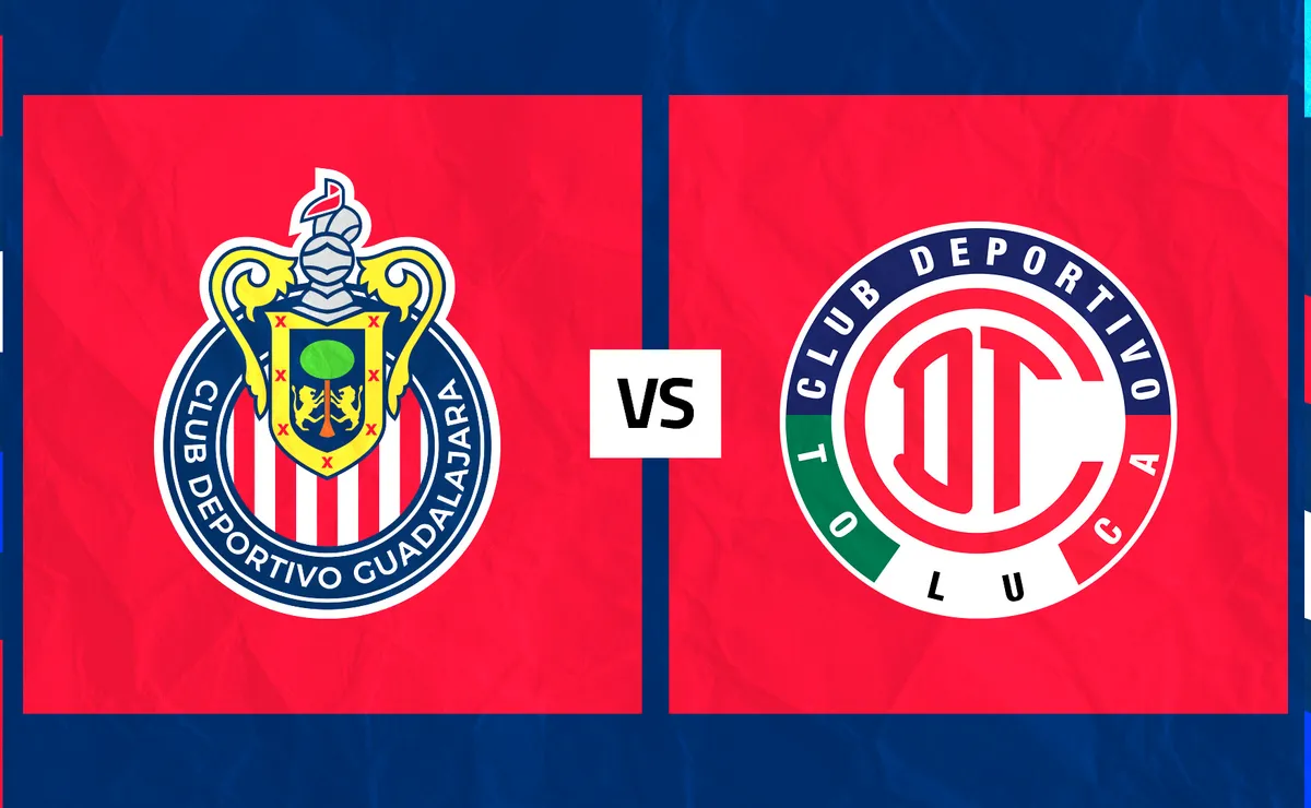 Chivas vs. Toluca: ¿Cuándo y dónde ver EN VIVO el partido de la Jornada 1 de la Liga MX?