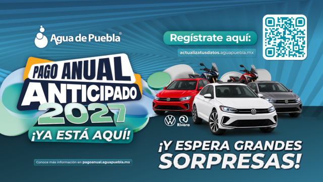 Agua de Puebla inició su “Pago Anual Anticipado 2027” con 2 meses de beneficio para los usuarios cumplidos