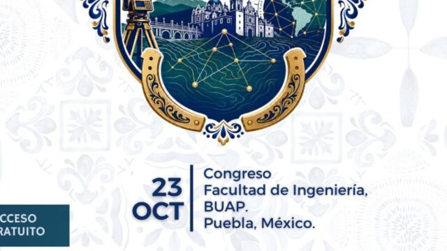 CITEPAC y la BUAP sede del 7o Congreso Iberoamericano de Topografía, Geodesia y Geomática